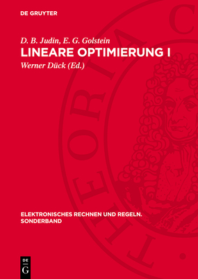 Lineare Optimierung I - Judin, D B, and Golstein, E G, and D?ck, Werner (Editor)