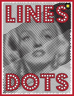 Lines & Dots: New Kind of Coloring with One Color to Use for Adults Relaxation & Stress Relief - Coloring Book, One Color, and Drawing, Sunlife