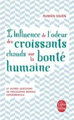 L'influence de l'odeur des croissants chauds sur la bonte humaine - Ogien, Ruwen