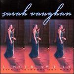 Linger Awhile: Live at Newport and More - Sarah Vaughan