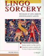 Lingo Sorcery: The Magic of Lists, Objects and Intelligent Agents