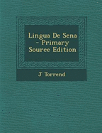 Lingua de Sena - Primary Source Edition