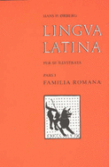 Lingua Latina - Set 1 Part 1: Familia Romana Pars I: Familia Romana - Orberg, Hans