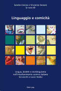 Linguaggio e comicit: Lingua, dialetti e mistilinguismo nell'intrattenimento comico italiano tra vecchi e nuovi media