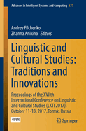 Linguistic and Cultural Studies: Traditions and Innovations: Proceedings of the Xviith International Conference on Linguistic and Cultural Studies (Lkti 2017), October 11-13, 2017, Tomsk, Russia