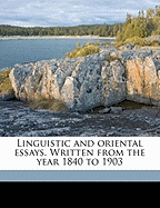 Linguistic and Oriental Essays. Written from the Year 1840 to 1903 Volume Ser 5 Vol 1