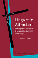 Linguistic Attractors: The Cognitive Dynamics of Language Acquisition and Change