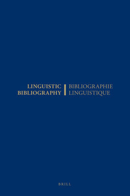 Linguistic Bibliography for the Year 2001 / Bibliographie Linguistique de l'Anne 2001: And Supplement for Previous Years / Et Complment Des Annes Prcdentes - Olbertz, Hella (Editor), and Tol, Sijmen (Editor)