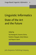Linguistic Informatics - State of the Art and the Future: The First International Conference on Linguistic Informatics