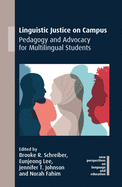 Linguistic Justice on Campus: Pedagogy and Advocacy for Multilingual Students
