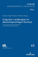 Linguistic Landscapes Im Deutschsprachigen Kontext: Forschungsperspektiven, Methoden Und Anwendungsmoeglichkeiten