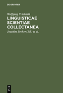 Linguisticae Scientiae Collectanea: Ausgew?hlte Schriften Anl??lich Seines 65. Geburtstages