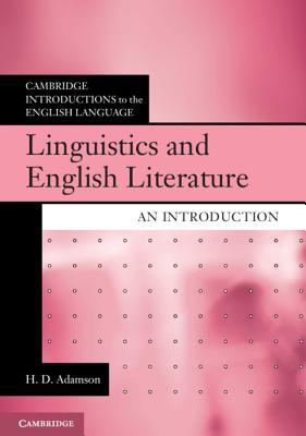 Linguistics and English Literature: An Introduction - Adamson, H. D.