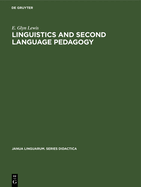 Linguistics and Second Language Pedagogy: A Theoretical Study
