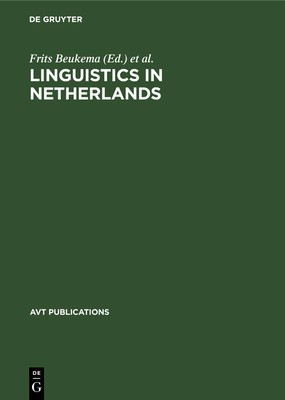 Linguistics in Netherlands - Beukema, Frits (Editor), and Hulk, Aafke (Editor)