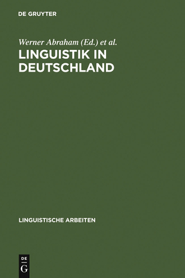 Linguistik in Deutschland - Abraham, Werner (Editor), and ?rhammar, Ritva (Editor), and Linguistisches Kolloquium (Editor)