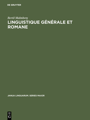 Linguistique G?n?rale Et Romane - Malmberg, Bertil