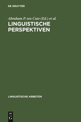 Linguistische Perspektiven - Cate, Abraham P Ten (Editor), and Jordens, Peter (Editor)