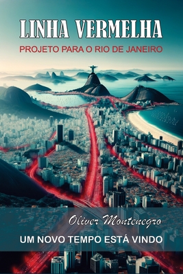 Linha Vermelha - Montenegro, Oliver