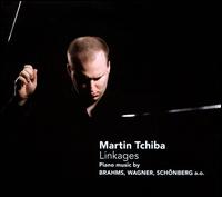 Linkages - Martin Tchiba (piano)
