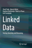 Linked Data: Storing, Querying, and Reasoning