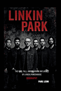Linkin Park Biography: The Rise, Fall, and Enduring Influence of a Rock Powerhouse