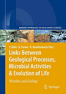 Links Between Geological Processes, Microbial Activities & Evolution of Life: Microbes and Geology