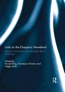 Links to the Diasporic Homeland: Second Generation and Ancestral 'Return' Mobilities