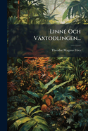 Linn(c) Och Vxtodlingen...