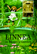 Linnea in Monet's Garden - Bjork, Christina (Text by), and Bjork, Christina, and Sandin, Joan (Translated by)