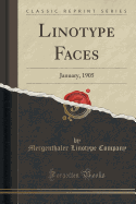 Linotype Faces: January, 1905 (Classic Reprint)