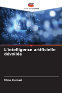 L'intelligence artificielle d?voil?e