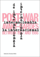 L'Internationale: Post-War Avant-Gardes Between 1957 and 1986