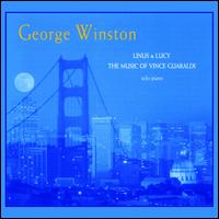 Linus & Lucy: The Music of Vince Guaraldi - George Winston