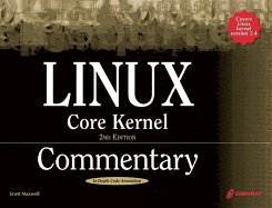 Linux Core Kernel Commentary - Maxwell, Scott Andrew