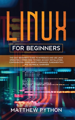 Linux For Beginners: The Easy Beginner's Guide To Introduce And Use ...