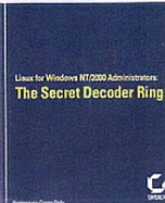 Linux for Windows NT/2k Administrators: Secret Decoder Ring