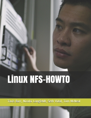 Linux NFS-HOWTO - Langfeldt, Nicolai, and Vidal, Seth, and McNeal, Tom
