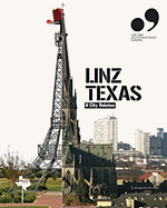 Linz Texas: A City Relates - Fitz, Angelika (Editor), and Heller, Martin (Editor)