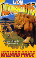 Lion Adventure - Price, Dr., and Price, Willard