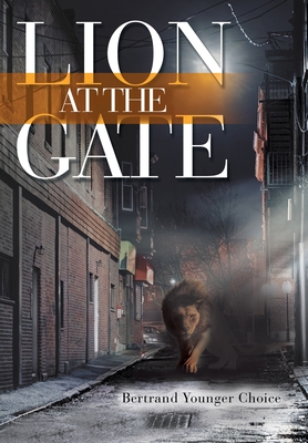 Lion at the Gate - Choice, Bertrand Younger