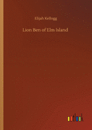 Lion Ben of Elm Island