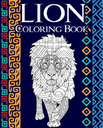 Lion Coloring Book: Coloring Books for Adults, Gifts for Lion Lovers, Wild Mandala Coloring Pages