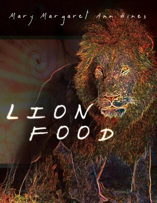 Lion Food - Hines, Mary Margaret Ann
