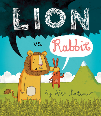 Lion vs. Rabbit - Latimer, Alex