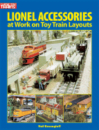 Lionel Accessories: At Work on Toy Train Layouts