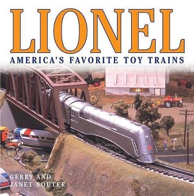 Lionel: America's Favorite Toy Trains - Souter, Janet, and Souter, Gerry