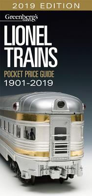 Lionel Pocket Price Guide 1901-2019: Greenberg's Guide - Classic Toy Trains Magazine