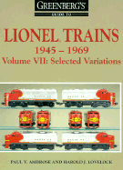 Lionel Trains, 1945-1969: Selected Variations - Ambrose, Paul V, and Lovelock, Harold J