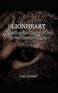 Lionheart: Revealing the Image of God in the Heart of Man